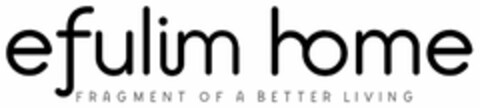 efulim home FRAGMENT OF A BETTER LIVING Logo (DPMA, 04.09.2020)