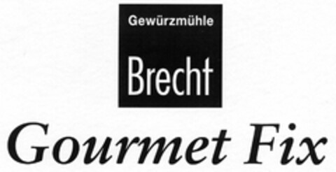 Gewürzmühle Brecht Gourmet Fix Logo (DPMA, 12/06/2002)