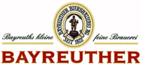 Bayreuths kleine feine Brauerei BAYREUTHER Logo (DPMA, 21.12.2006)