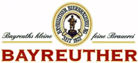 Bayreuths kleine feine Brauerei BAYREUTHER Logo (DPMA, 12/21/2006)