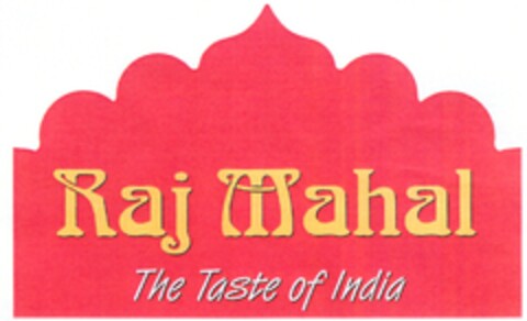 Raj Mahal The Taste of India Logo (DPMA, 07/11/2014)