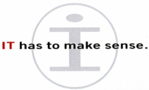 IT has to make sense. Logo (DPMA, 05/03/2001)