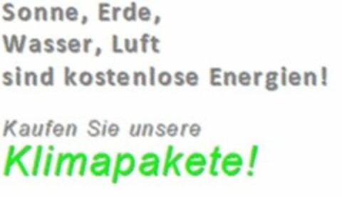 Sonne, Erde, Wasser, Luft sind kostenlose Energien! Kaufen Sie unsere Klimapakete! Logo (DPMA, 16.02.2024)