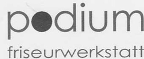 podium friseurwerkstatt Logo (DPMA, 27.09.2002)