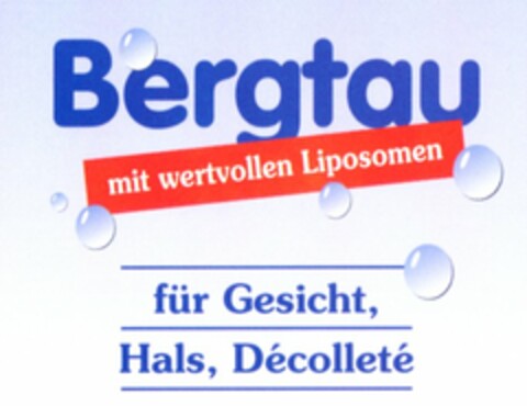 Bergtau mit wertvollen Liposomen für Gesicht, Hals, Decollete Logo (DPMA, 03.01.2006)