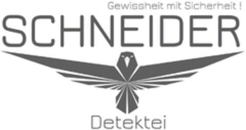 Gewissheit mit Sicherheit ! SCHNEIDER Detektei Logo (DPMA, 11/13/2014)