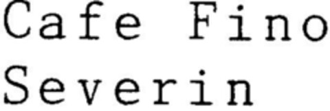 Cafe Fino Severin Logo (DPMA, 05.03.1997)