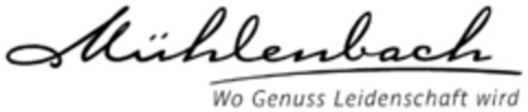 Mühlenbach Wo Genuss Leidenschaft wird Logo (DPMA, 09/09/2010)