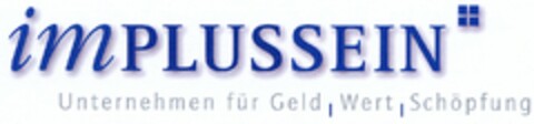 imPLUSSEIN Unternehmen für Geld, Wert, Schöpfung Logo (DPMA, 26.06.2006)