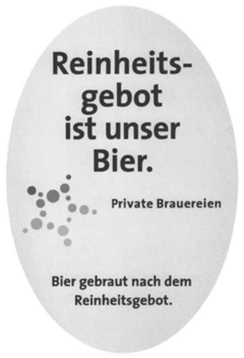 Reinheitsgebot ist unser Bier. Private Brauereien Bier gebraut nach dem Reinheitsgebot. Logo (DPMA, 08.10.2012)