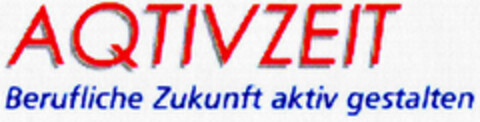 AQTIVZEIT Berufliche Zukunft aktiv gestalten Logo (DPMA, 01/18/2002)