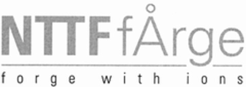 NTTFfÅrge forge with ions Logo (DPMA, 25.03.2003)