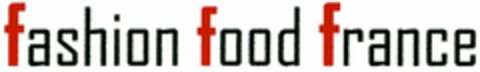 fashion food france Logo (DPMA, 11/17/2005)