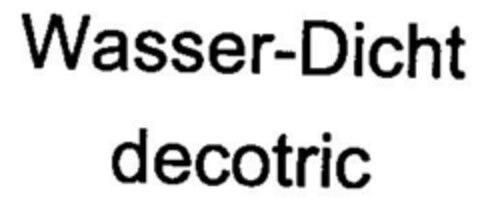 Wasser-Dicht decotric Logo (DPMA, 02/12/1999)