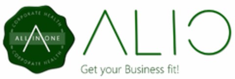 ALIO Get your Business fit! ALL IN ONE CORPORATE HEALTH Logo (DPMA, 06.04.2020)