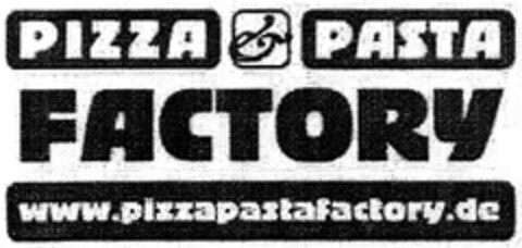 PIZZA & PASTA FACTORY Logo (DPMA, 05/25/2007)