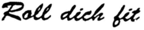 Roll dich fit Logo (DPMA, 06.08.1998)