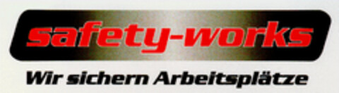 safety-works Wir sichern Arbeitsplätze Logo (DPMA, 12/31/1998)