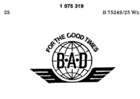 FOR THE GOOD TIMES B A D Logo (DPMA, 29.08.1984)