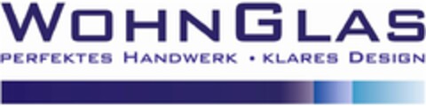WOHNGLAS PERFEKTES HANDWERK · KLARES DESIGN Logo (DPMA, 02.03.2020)