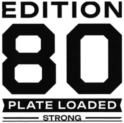 EDITION 80 PLATE LOADED STRONG Logo (DPMA, 02.01.2024)