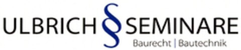 ULBRICH § SEMINARE BAURECHT | BAUTECHNIK Logo (DPMA, 08/28/2008)