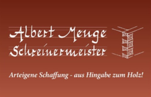 Albert Menge Schreinermeister Arteigene Schaffung - aus Hingabe zum Holz! Logo (DPMA, 06.08.2012)