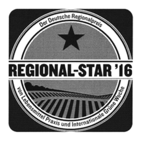 Der deutsche Regionalpreis von Lebensmittel Praxis und Internationale Grüne Woche REGIONAL-STAR '16 Logo (DPMA, 10/27/2015)