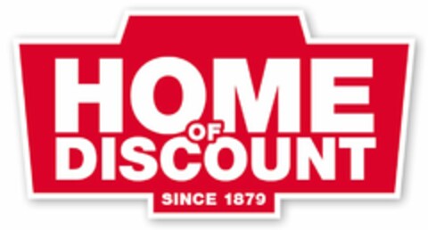 HOME OF DISCOUNT SINCE 1879 Logo (DPMA, 03/09/2022)