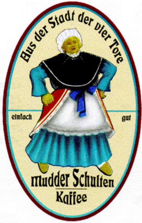 Aus der Stadt der vier Tore Mudder Schulten Kaffee Logo (DPMA, 18.02.1998)