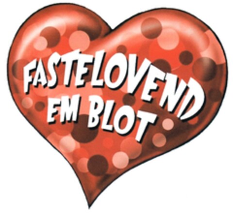 FASTELOVEND EM BLOT Logo (DPMA, 20.02.2012)