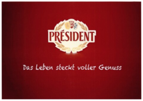 PRÉSIDENT Das Leben steckt voller Genuss Logo (DPMA, 04.08.2016)