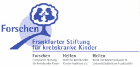 Forschen Frankfurter Stiftung für krebskranke Kinder Logo (DPMA, 22.06.2005)