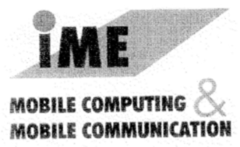 IME MOBILE COMPUTING & MOBILE COMMUNICATION Logo (DPMA, 18.12.1998)