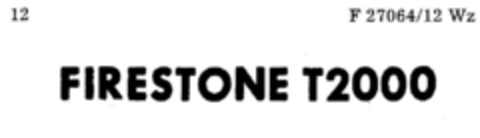 FIRESTONE T 2000 Logo (DPMA, 18.01.1977)