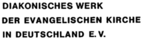 DIAKONISCHES WERK DER EVANGELISCHEN KIRCHE IN DEUTSCHLAND E. V. Logo (DPMA, 01.04.1980)