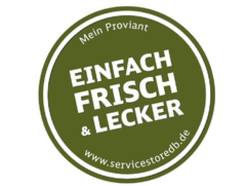 Mein Proviant EINFACH FRISCH & LECKER www.servicestoredb.de Logo (DPMA, 18.06.2015)