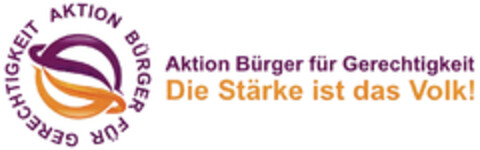 AKTION BÜRGER FÜR GERECHTIGKEIT Aktion Bürger für Gerechtigkeit Die Stärke ist das Volk! Logo (DPMA, 02.06.2021)