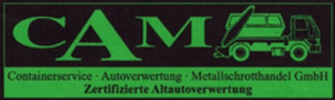 "CAM-Containerservice-Autoverwertung-Metallschrotthandel GmbH - zertifizierte Altautoverwertung -" Logo (DPMA, 10.01.2008)