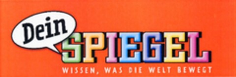 Dein SPIEGEL WISSEN, WAS DIE WELT BEWEGT Logo (DPMA, 26.11.2009)
