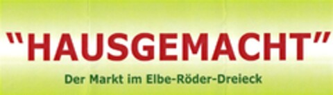 HAUSGEMACHT Der Markt im Elbe-Röder-Dreieck Logo (DPMA, 16.06.2011)