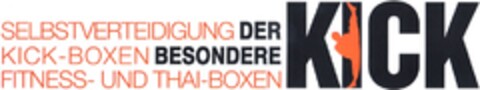 DER BESONDERE KICK SELBSTVERTEIDIGUNG KICK-BOXEN FITNESS- UND THAI-BOXEN Logo (DPMA, 26.11.2014)