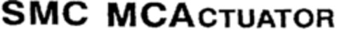 SMC MCACTUATOR Logo (DPMA, 08.04.1997)