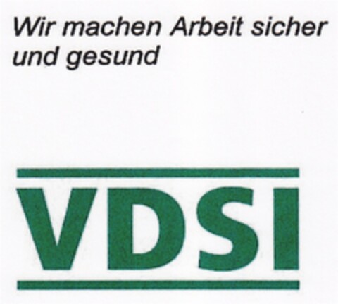 Wir machen Arbeit sicher und gesund VDSI Logo (DPMA, 09/10/2010)