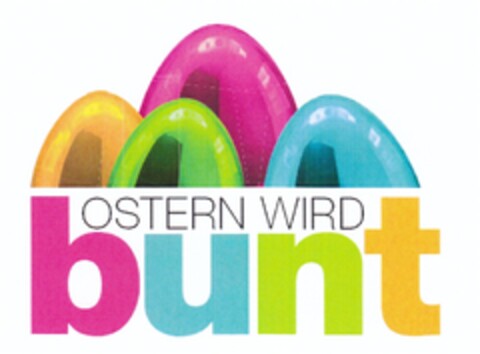 OSTERN WIRD bunt Logo (DPMA, 19.01.2011)