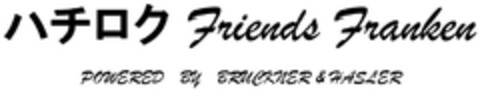Friends Franken POWERED BY BRUCKNER & HASLER Logo (DPMA, 09/30/2014)