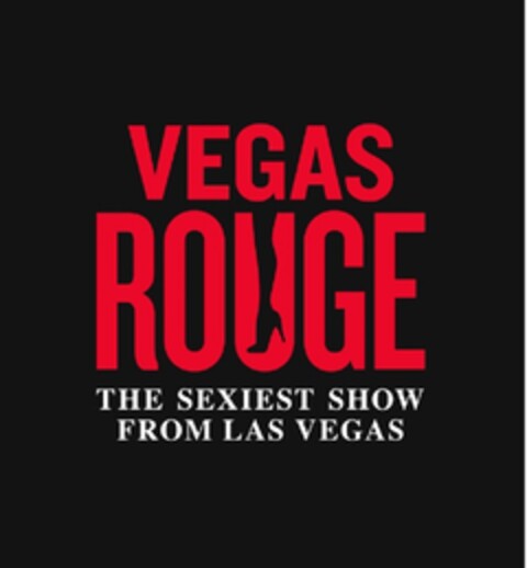 VEGAS ROUGE THE SEXIEST SHOW FROM LAS VEGAS Logo (DPMA, 25.04.2024)