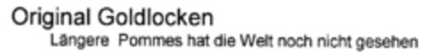 Original Goldlocken Längere Pommes hat die Welt noch nicht gesehen Logo (DPMA, 10.12.1998)