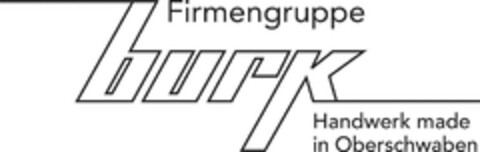 Firmengruppe burk Handwerk made in Oberschwaben Logo (DPMA, 28.08.2015)