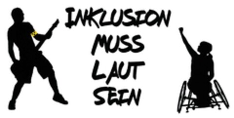 INKLUSION MUSS LAUT SEIN Logo (DPMA, 16.09.2016)